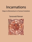 Incarnations : Steps to Momentum in Human Evolution - Book