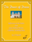 The Power of Praise : Reflections on the Psalms from Santa Barbara Mission, California Including Music - eBook