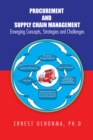 Procurement and Supply Chain Management : Emerging Concepts, Strategies and Challenges - eBook