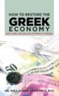 How To Restore The Greek Economy : Win 10 Million Dollar to Prove It Wrong - Book
