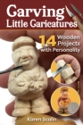 Carving Little Caricatures : 14 Wooden Projects with Personality - Book