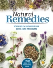 Natural Remedies : Your Self-Care Guide for Body, Mind, and Home - Book