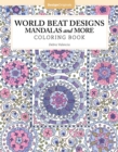 World Beat Designs: Mandalas and More Coloring Book - Book