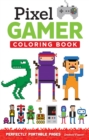 Pixel Gamer : Perfectly Portable Pages - Book