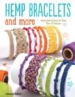 Hemp Bracelets and More : Easy Instructions for More Than 20 Designs - Book