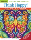 Think Happy! Coloring Book : Craft, Pattern, Color, Chill - Book