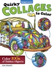 Quirky Collages to Color : Color 100s of Hidden Objects - Book