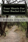 Four Shorts For Your Bucket List - Book