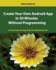 Create Your Own Android App in 30 Minutes Without Programming - Book
