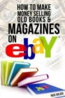 How to Make Money Selling Old Books and Magazines on eBay - Book