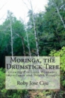 Moringa, the Drumstick Tree : Growing Practices, Economic Importance and Health Benefits - Book