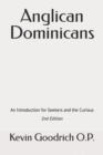 Anglican Dominicans : An introduction for seekers and the curious - Book