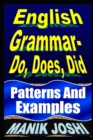 English Grammar- Do, Does, Did : Patterns and Examples - Book