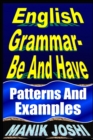 English Grammar- Be and Have : Patterns and Examples - Book