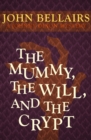 The Mummy, the Will, and the Crypt - Book
