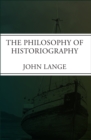 The Philosophy of Historiography - eBook