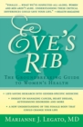 Eve's Rib : The Groundbreaking Guide to Women's Health - eBook