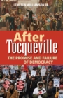 After Tocqueville : The Promise and Failure of Democracy - eBook
