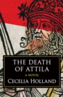 The Death of Attila : A Novel - eBook