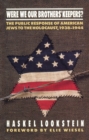 Were We Our Brothers' Keepers? : The Public Response of American Jews to the Holocaust, 1938-1944 - eBook