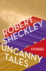 Uncanny Tales : Stories - eBook