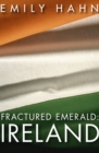 Fractured Emerald: Ireland - Book