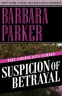 Suspicion of Betrayal - Book