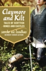 Claymore and Kilt : Tales of Scottish Kings and Castles - eBook