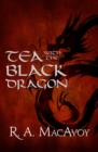 Tea with the Black Dragon - Book