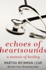 Echoes of Heartsounds : A Memoir of Healing - Book