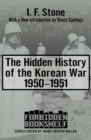 The Hidden History of the Korean War, 1950-1951 - eBook