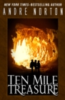 Ten Mile Treasure - eBook