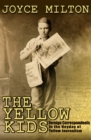 The Yellow Kids : Foreign Correspondents in the Heyday of Yellow Journalism - eBook