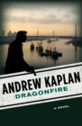 Dragonfire : A Novel - eBook