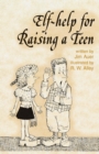 Elf-help for Raising a Teen - eBook