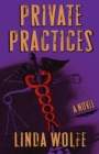 Private Practices : A Novel - Book