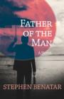Father of the Man : A Novel - eBook