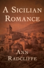 A Sicilian Romance - eBook