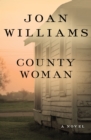 County Woman : A Novel - eBook