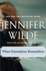 When Emmalynn Remembers - eBook