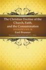 The Christian Doctrine of the Church, Faith, and the Consummation - Book