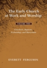 The Early Church at Work and Worship - Volume 2 - Book