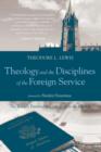 Theology and the Disciplines of the Foreign Service - Book