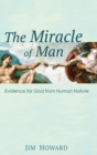 The Miracle of Man - Book