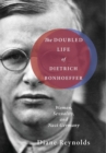 The Doubled Life of Dietrich Bonhoeffer - Book