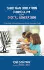 Christian Education Curriculum for the Digital Generation - Book