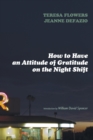How to Have an Attitude of Gratitude on the Night Shift - Book