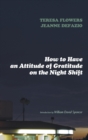 How to Have an Attitude of Gratitude on the Night Shift - Book