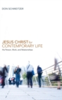 Jesus Christ for Contemporary Life - Book
