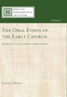The Oral Ethos of the Early Church - Book